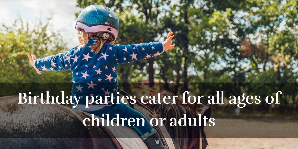 Birthday parties cater for all ages of children or adults